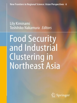 cover image of Food Security and Industrial Clustering in Northeast Asia